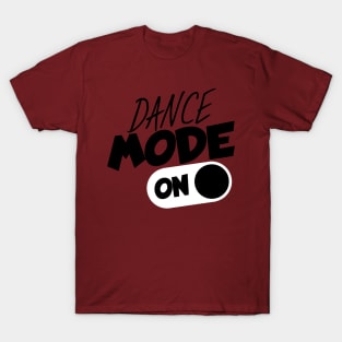 Dance mode on T-Shirt